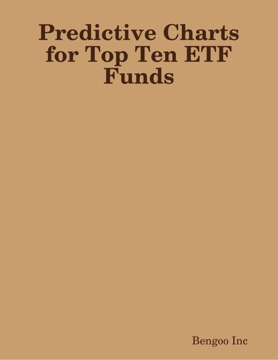 Predictive Charts for Top Ten ETF Funds: How Does Artificial Intelligence PNN Machine Think of the Future of ETFs?