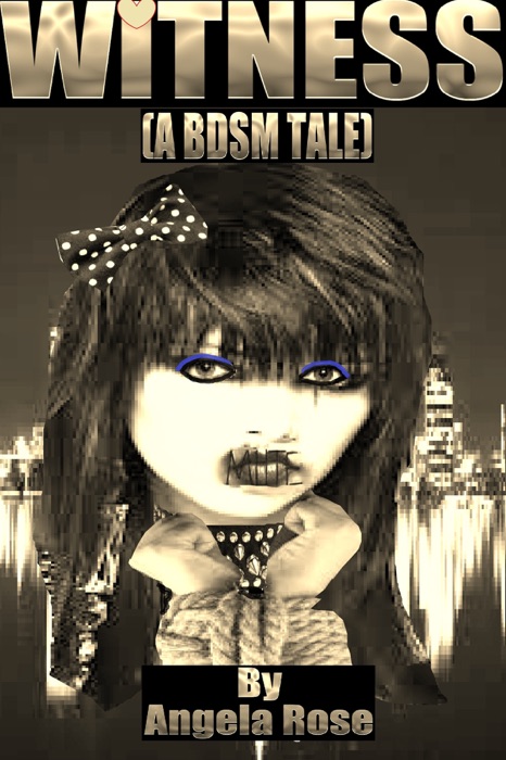 Witness (A BDSM Tale)