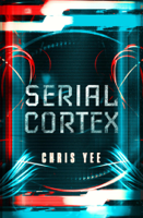 Chris Yee - Serial Cortex artwork
