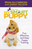 Brian Kilcommons & Sarah Wilson - My Smart Puppy (TM) artwork