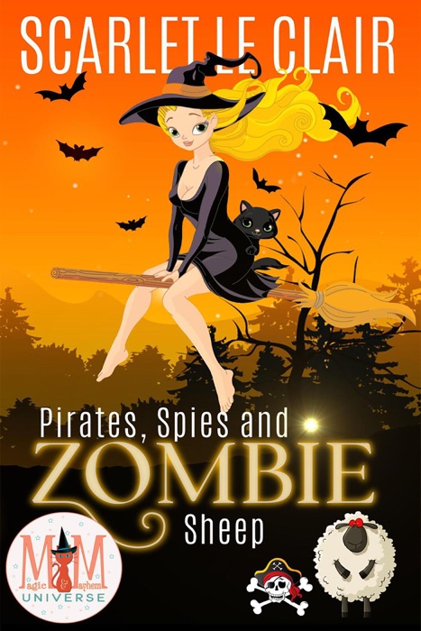 Pirates, Spies and Zombie Sheep: Magic and Mayhem Universe