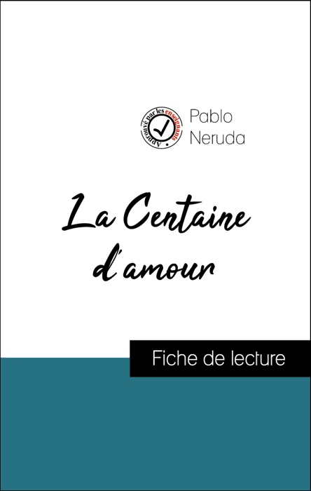 Analyse de l'œuvre : La Centaine d'amour (résumé et fiche de lecture plébiscités par les enseignants sur fichedelecture.fr)