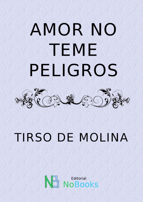 Amor no teme peligros