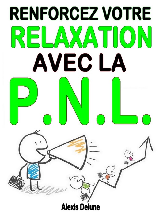 Renforcez votre relaxation avec la PNL