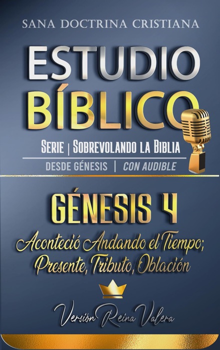 Estudio Bíblico: Génesis 4. Aconteció Andando el Tiempo; Presente, Tributo, Oblación