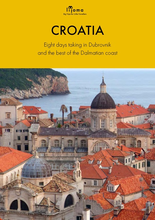 Croatia: The Ultimate Family Itinerary (Travel Guide)