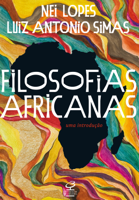 Nei Lopes & Luiz Antonio Simas - Filosofias africanas artwork