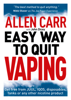 Allen Carr's Easy Way to Quit Vaping - Allen Carr & John Dicey