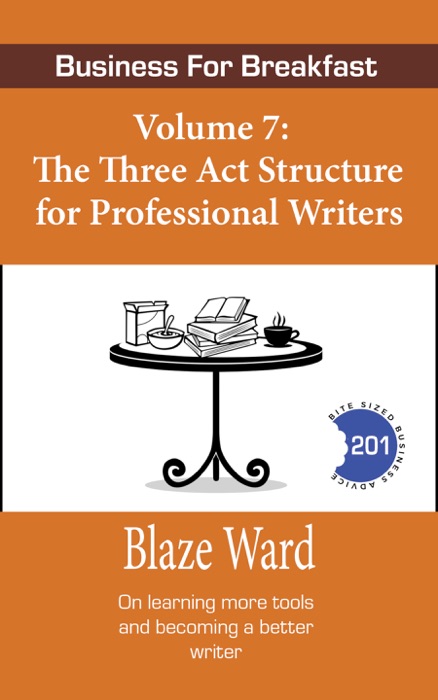 The Three Act Structure for Professional Writers