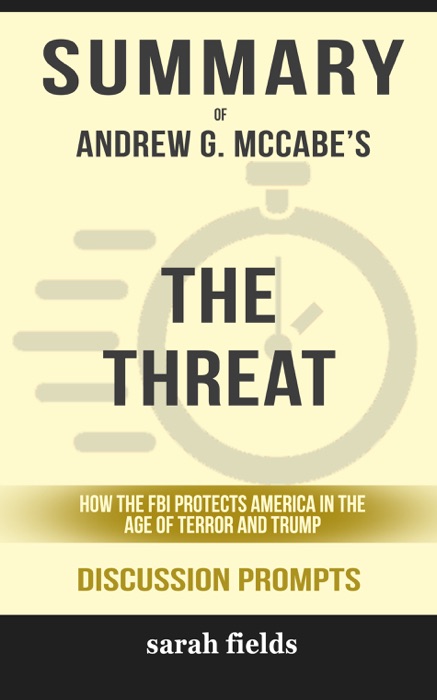 Summary: Andrew G. McCabe's The Threat