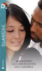 La chirurgienne des Caraïbes - Ann Mcintosh by  Ann Mcintosh PDF Download