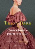 Uma chance para o amor - Tessa Dare