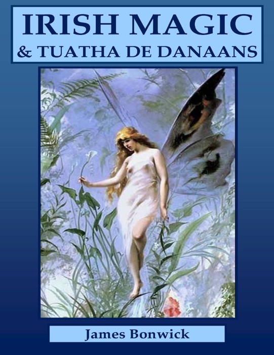 Irish Magic and Tuatha De Danaans