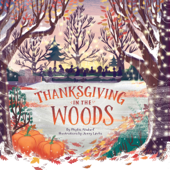 Thanksgiving in the Woods - Phyllis Alsdurf