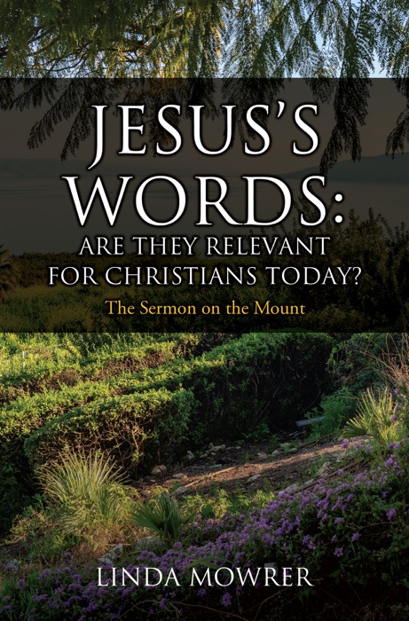 Jesus's Words: Are They Relevant for Christians Today?