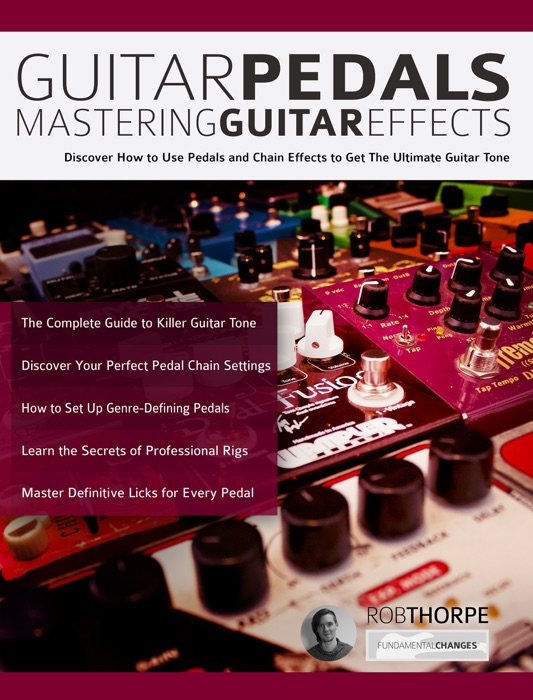 Guitar Pedals – Mastering Guitar Effects