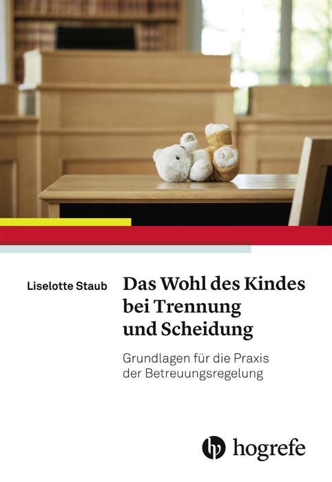 Das Wohl des Kindes bei Trennung und Scheidung