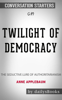 DailysBooks - Twilight of Democracy: The Seductive Lure of Authoritarianism by Anne Applebaum: Conversation Starters artwork