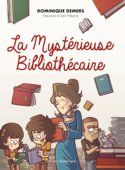 La Mystérieuse Bibliothécaire - Dominique Demers