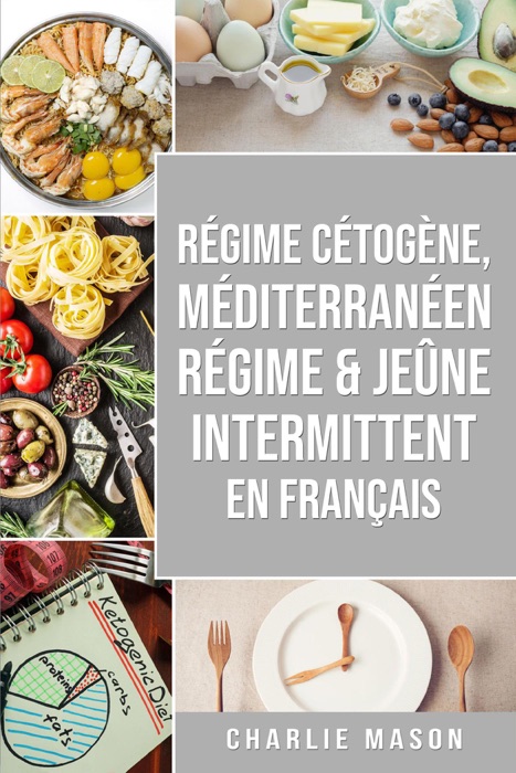 Régime Cétogène, Méditerranéen Régime & Jeûne Intermittent En Français