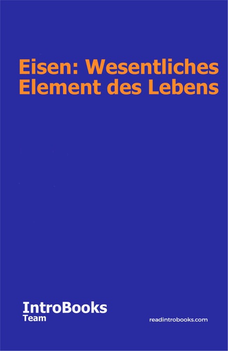 Eisen: Wesentliches Element des Lebens