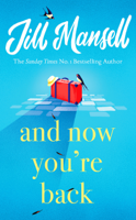 Jill Mansell - And Now You''re Back artwork