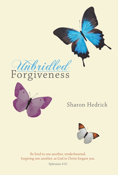 Unbridled Forgiveness