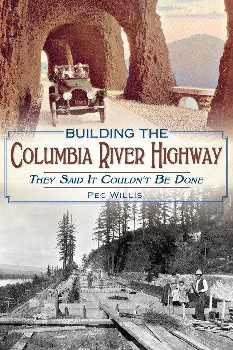 Building the Columbia River Highway