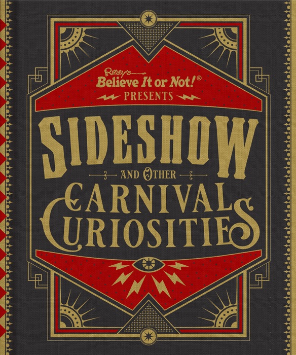 Ripley's Believe It or Not! Presents Sideshow and Other Carnival Curiosities