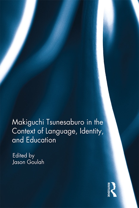 Makiguchi Tsunesaburo in the Context of Language, Identity and Education