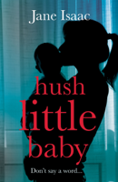 Jane Isaac - Hush Little Baby artwork
