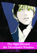 The Night Beyond the Tricornered Window, Vol. 2 - Tomoko Yamashita