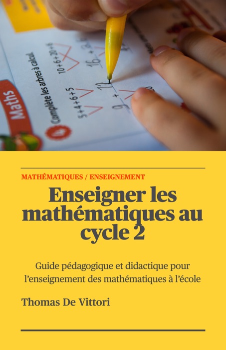 Enseigner les mathématiques au cycle 2