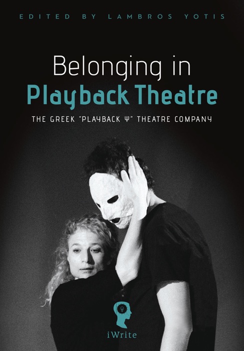 Belonging in Playback Theatre, The Greek “Playback Ψ” Theatre Company