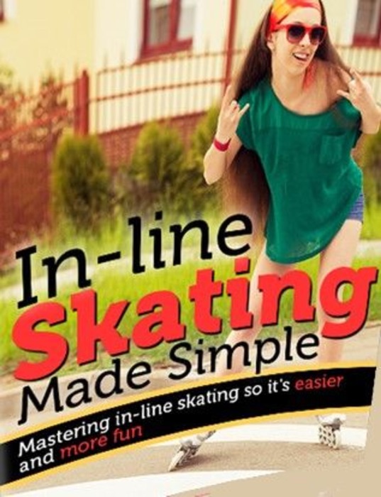 Inline Skating Made Simple