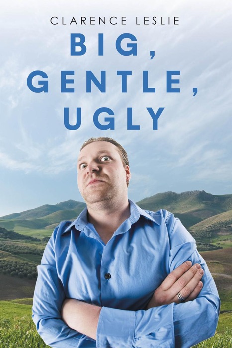 Big, Gentle, Ugly