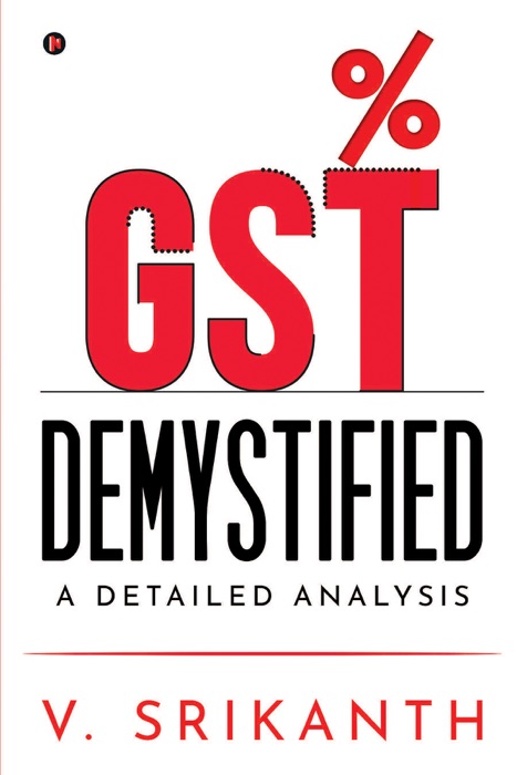 GST DEMYSTIFIED