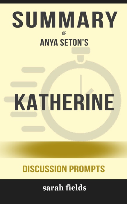 Katherine by Anya Seton (Discussion Prompts)