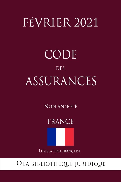 Code des assurances (France) (Février 2021) Non annoté