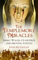 John Reynolds - The Templemore Miracles artwork