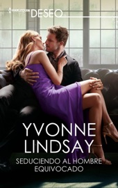 Seduciendo al hombre equivocado - Yvonne Lindsay by  Yvonne Lindsay PDF Download