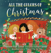 All the Colors of Christmas - Matthew Paul Turner & Gillian Gamble