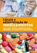 Cálculo e administração de medicamentos - Débora Maria Alves Estrela & Talita Pavarini Borges de Souza