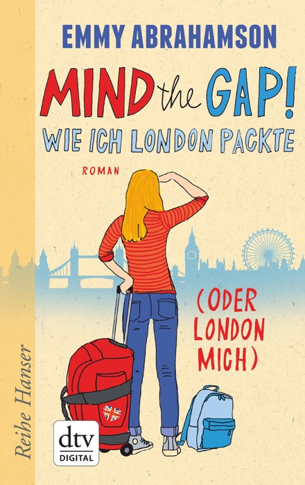 Mind the Gap!, Wie ich London packte (oder London mich)