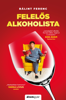 Felelős alkoholista - Bálint Ferenc