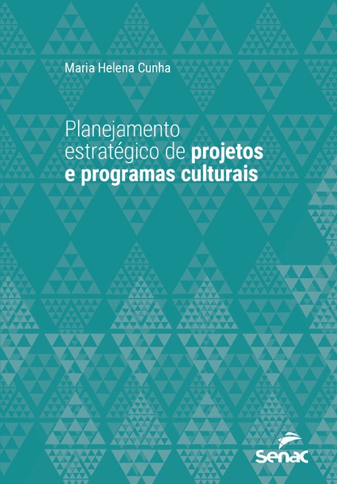 Planejamento estratégico de projetos e programas culturais