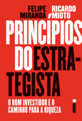 Princípios do estrategista - Felipe Miranda & Ricardo Mioto