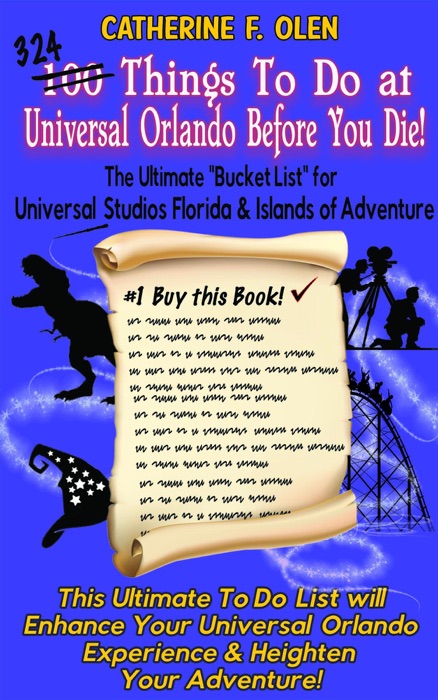 One Hundred Things to do at Universal Orlando Before you Die