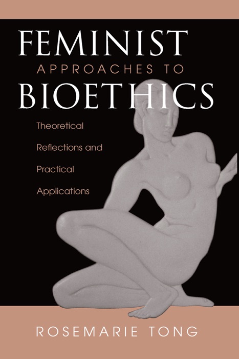 Feminist Approaches To Bioethics