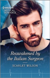 Reawakened by the Italian Surgeon - Scarlet Wilson by  Scarlet Wilson PDF Download
